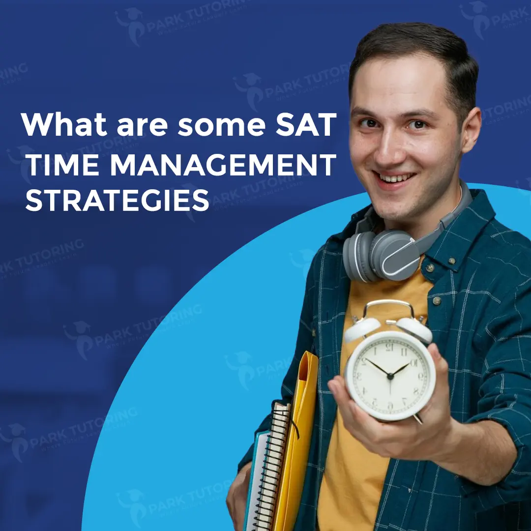 What are some SAT time management strategies?